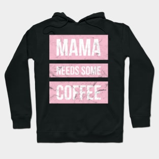 Mom needs Coffee Hoodie